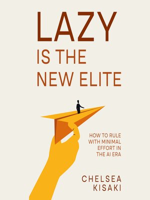 cover image of Lazy Is the New Elite